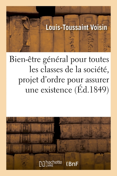 Bien-être général pour toutes les classes de la société, projet d'ordre pour assurer une existence