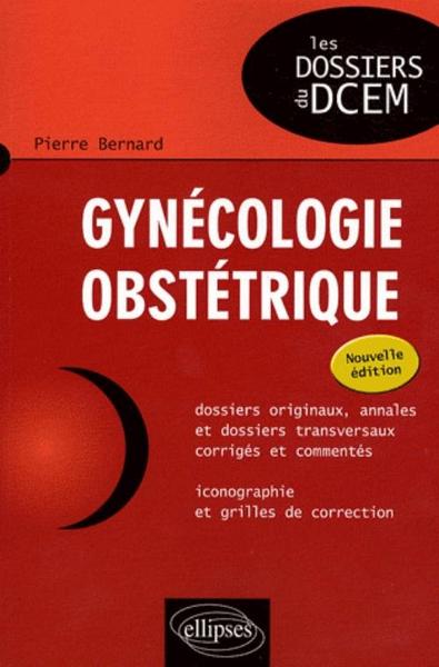 Gynécologie-Obstétrique. Nouvelle Édition