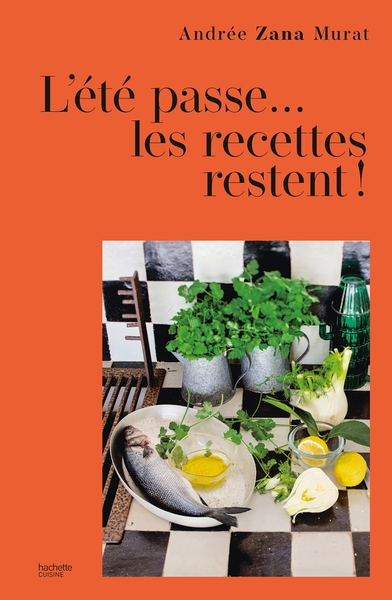 L'Été Passe... Les Recettes Restent, 80 Recettes De Vacances