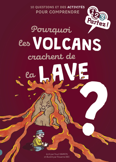 Pourquoi les volcans crachent de la lave ? - Youri Hamon