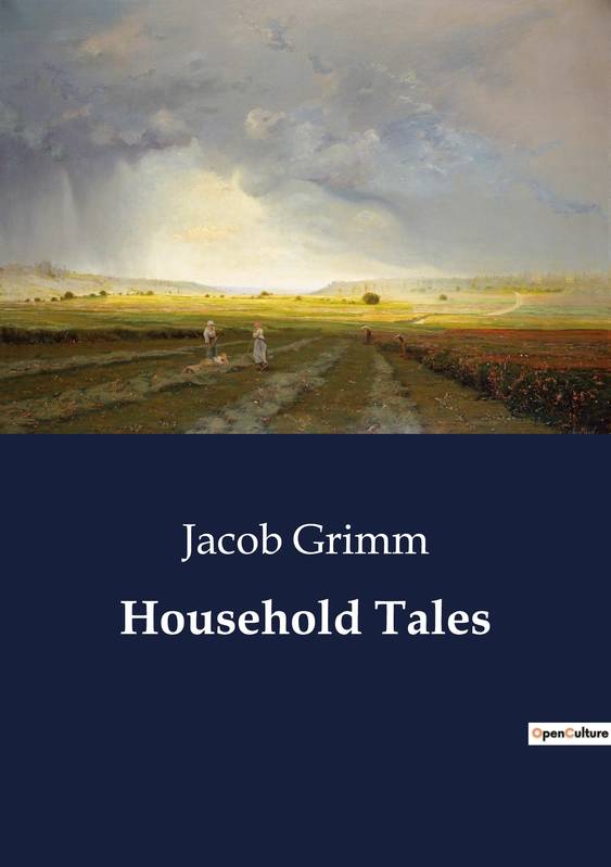 Household Tales - Jacob Grimm