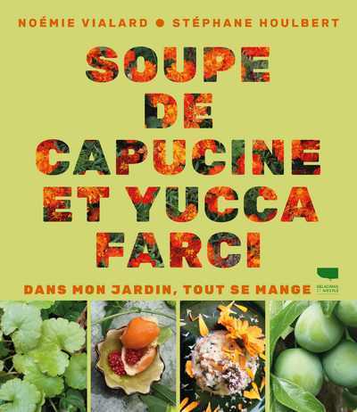 Soupe de capucine et yucca farci - Noémie Vialard