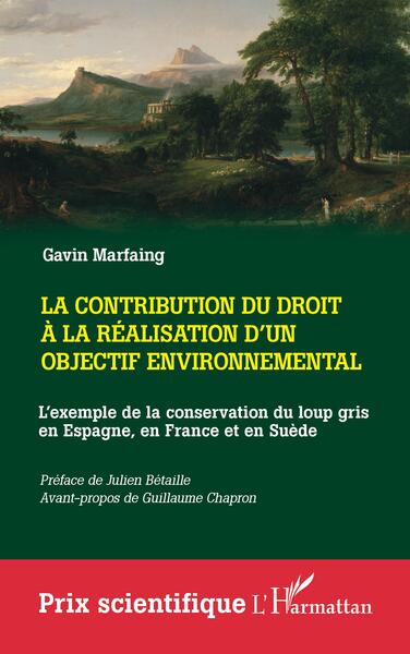 La Contribution Du Droit À La Réalisation D'Un Objectif Environnemental, L'Exemple De La Conservation Du Loup Gris En Espagne, En France Et En Suède