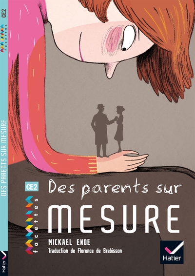 Facettes Bibliothèque CE2 - Des parents sur mesure - Roman fantastique - Michael Ende