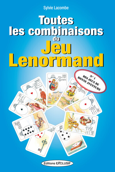 Toutes Les Combinaisons Du Jeu Lenormand, N°1 Des Jeux De Bonne Aventure