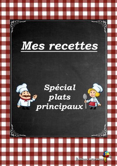 Mes recettes Special plats principaux