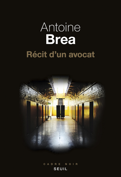 Récit d'un avocat - Antoine Brea