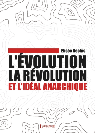 L'évolution, la révolution et l'idéal anarchique - Élisée