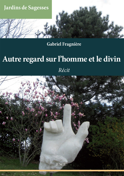 Autre regard sur l'homme et le divin