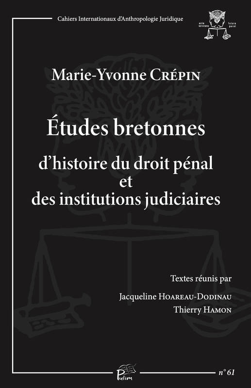 Études bretonnes d'histoire du droit pénal et des institutions judiciaires