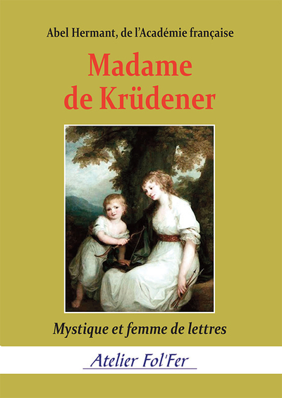 Madame de Krüdener - Abel Hermant