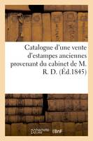 Catalogue d'une vente d'estampes anciennes provenant du cabinet de M. R. D. - Defer , Weigel