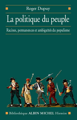 La Politique du peuple XVIIIe-XXe siècle