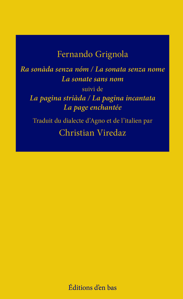 Ra sonàda senza nóm / La sonata senza nome / La sonate sans nom suivi de La pagina striàda / La pagi