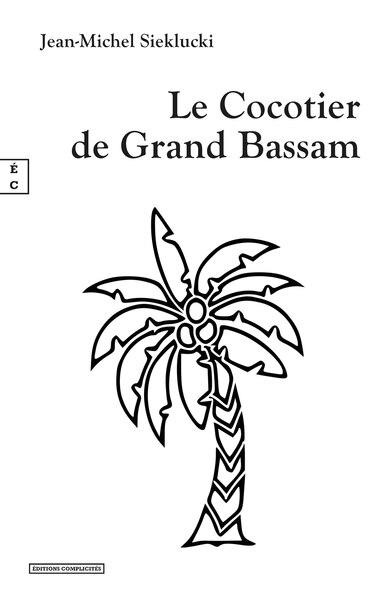 Le Cocotier De Grand Bassam - Jean-Michel Siekluck