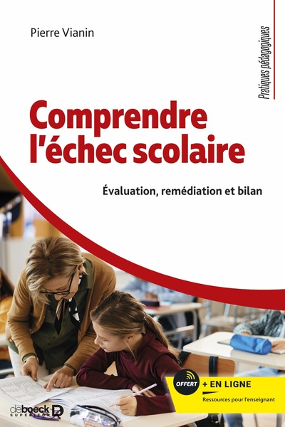 Comprendre l'échec scolaire - Pierre Vianin