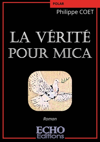 La vérité pour Mica - Philippe COET