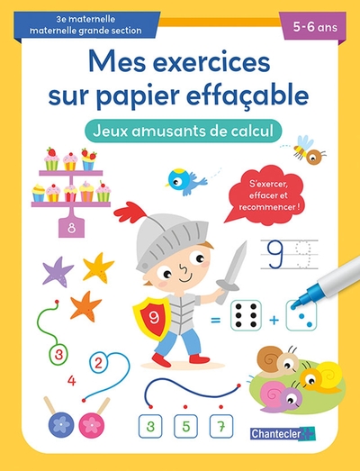 Mes exercices sur papier effaçable - Jeux amusants de calcul (5-6 a.)