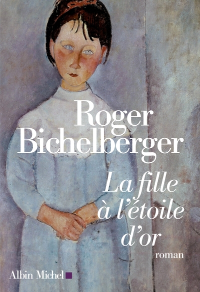 La Fille à l'étoile d'or - Roger Bichelberger