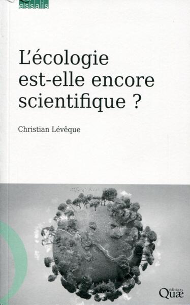 L'Écologie Est-Elle Encore Scientifique ?