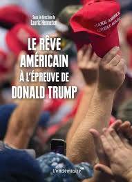 Le Reve Americain A L'Epreuve De Donald Trump - Lauric Henneton