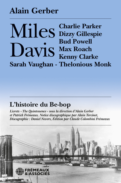 Miles Davis, L’Histoire Du Be-Bop