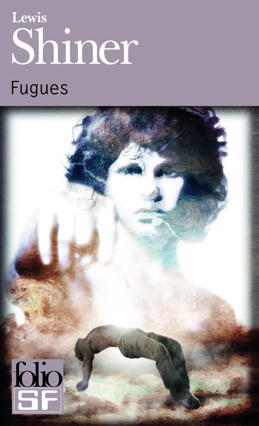 Fugues - Lewis Shiner