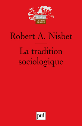 La tradition sociologique - Robert A. Nisbet