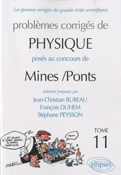 Problèmes corrigés de physique posés au concours de Mines/Ponts - Volume 11