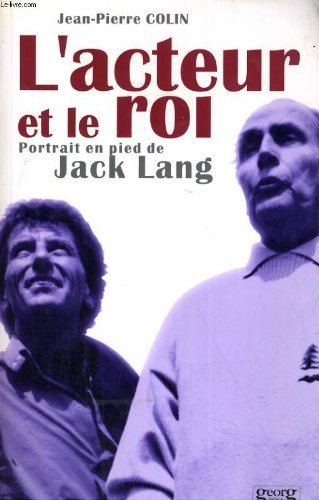 L'acteur et le roi - portrait en pied de Jack Lang