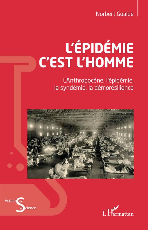 L'épidémie c'est l'homme - Norbert Gualde