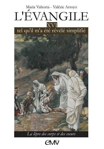 L'Evangile tel qu'il m'a été révélé, simplifié - Volume 16