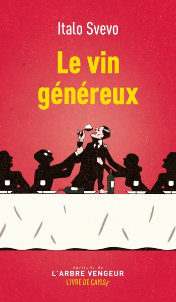 Le Vin Généreux - Italo Svevo