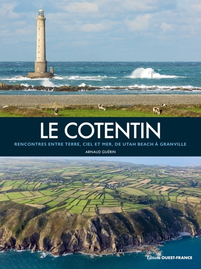 Le Cotentin, rencontre entre terre, ciel et mer - Guerin Arnaud