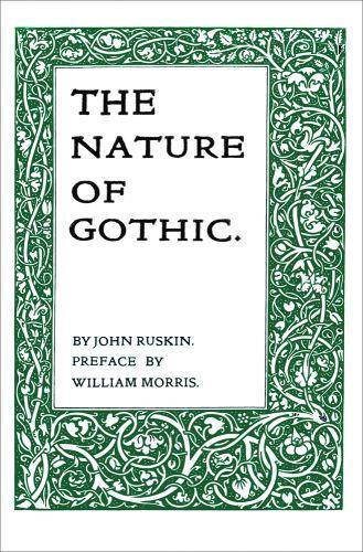 John Ruskin The Nature of Gothic /anglais