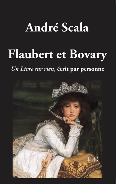 Flaubert et Bovary - André Scala