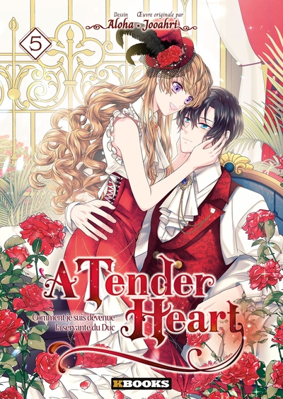 A Tender Heart - Comment je suis devenue la servante du Duc Volume 5