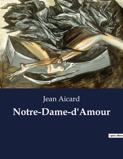 Notre-Dame-d'Amour - Jean Aicard