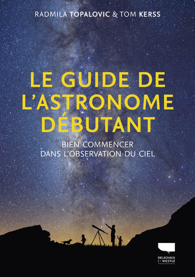 Le guide de l'astronome débutant - Tom Kerss