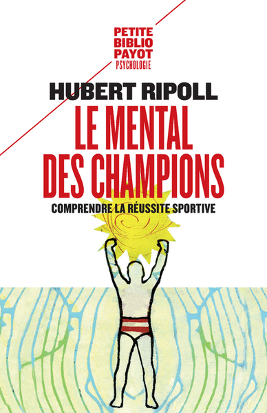 Le Mental Des Champions, Comprendre La Réussite Sportive