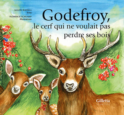 Godefroy,  le cerf qui ne voulait pas perdre ses bois