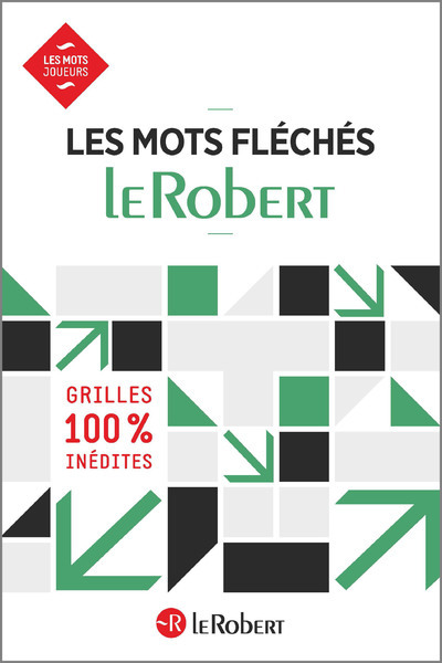 Les mots fléchés Le Robert - Grilles inédites