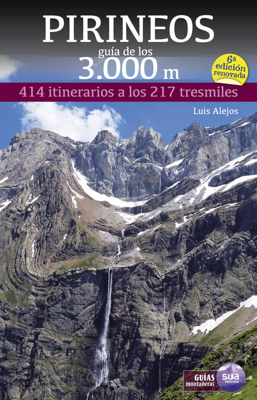 Pirineos Guia De Los 3000 M - 414 Itinerarios A Los 217 Tresmiles