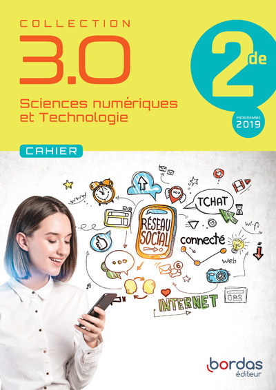 Collection 3.0 Sciences Numériques et Technologie 2de - Cahier élève 2020 - Claire Savinas