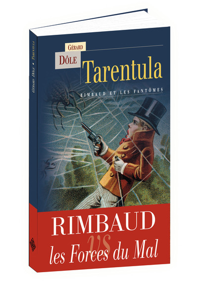 Tarentula, Rimbaud et les fantômes