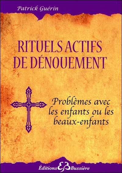 Rituels actifs de dénouement - Problèmes avec les enfants ou les beaux-enfants