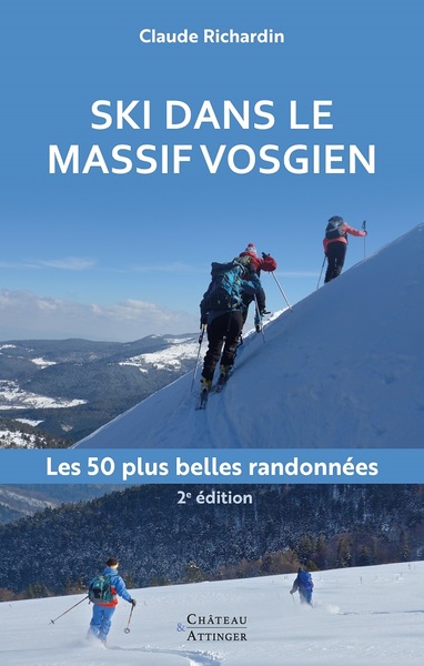 Ski Dans Le Massif Vosgien, Les 50 Plus Belles Randonnees