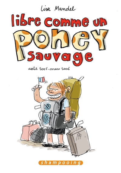 Libre comme un poney sauvage Volume 1