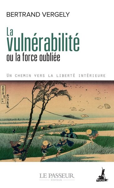 La vulnérabilité ou la force oubliée - Bertrand Vergely