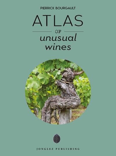 Atlas of Unusual wines - Pierrick Bourgault